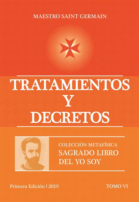 Tratamientos y Decretos Tomo VI Sagrado Libro del YO SOY Colección