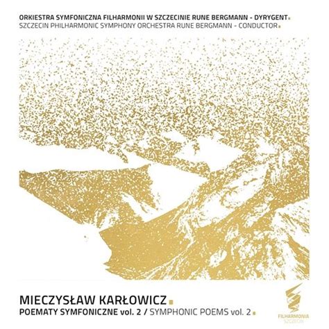 Mieczys Aw Kar Owicz Poematy Symfoniczne Vol Orkiestra