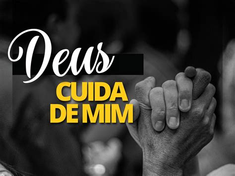 Deus Cuida De Mim Frases - 83 frases de Deus cuida de mim para tranquilizar a alma - Pensador