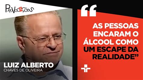 Luiz Alberto de Oliveira explica o fascínio do ser humano álcool