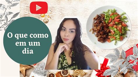 O Que Como Em Um Dia Vlogmas Youtube