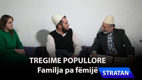 Tregime Popullore Familja Pa F Mij Youtube