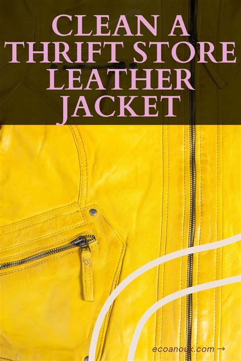 How To Clean Leather Jacket From Thrift Store A Step By Step Guide