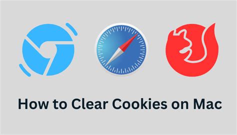 How To Clear Cookies On Mac In Safari Google Chrome Firefox