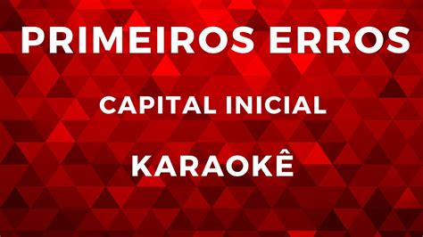 Primeiros Erros Capital Inicial Karaok Youtube