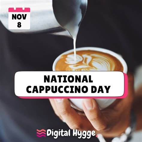 National Cappuccino Day Digital Hygge