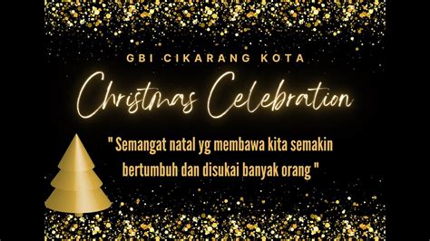 Ibadah Perayaan Natal Wbi Gbi Cikarang Kota Desember Youtube