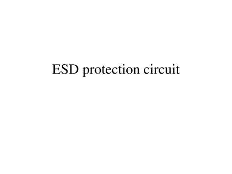 Ppt Esd Protection Circuit Powerpoint Presentation Free Download Id 5626299