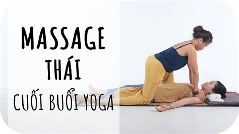 Massage Cuối Buổi Yoga Minimind Yoga And Massage Youtube