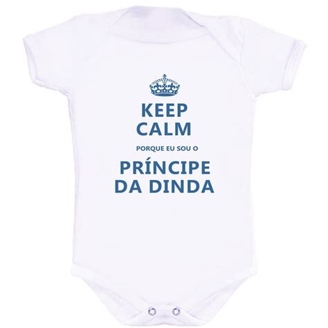 Body Keep Calm Sou o Príncipe da Dinda Elo7 Produtos Especiais