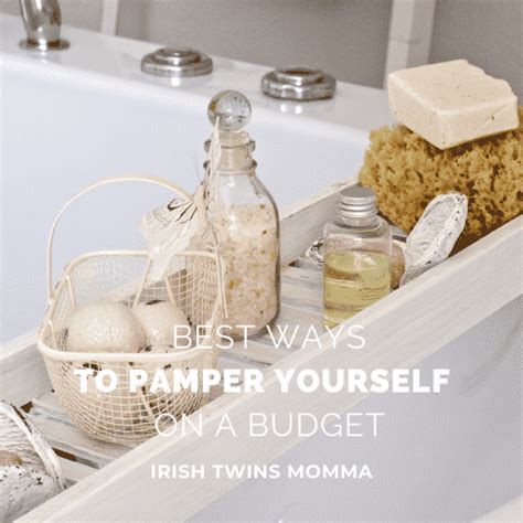 Best Ways To Pamper Yourself On A Budget