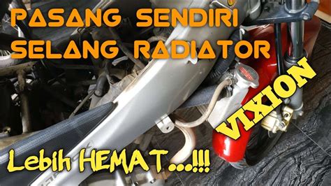 Selang Radiator Vixion Bocor Mengganti Selang Radiator Dengan Benar