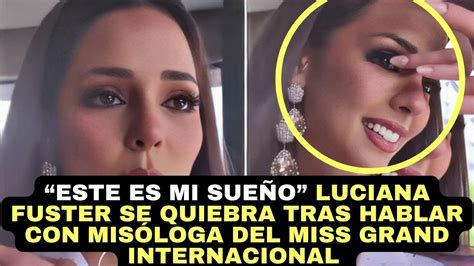 ESTE ES MI SUEÑO LUCIANA FUSTER SE QUIEBRA TRAS HABLAR CON MISÓLOGA