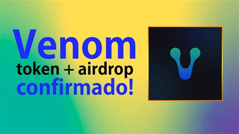 VENOM CONFIRMA TOKEN AIRDROP GUÍA PARA SER ELEGIDO YouTube