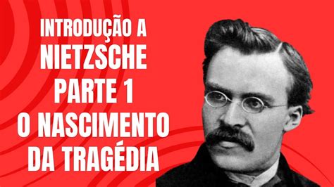 Friedrich Nietzsche O Nascimento da Tragédia YouTube