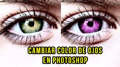 8 Retoque Dos métodos para cambiar color de ojos en Photoshop CC YouTube