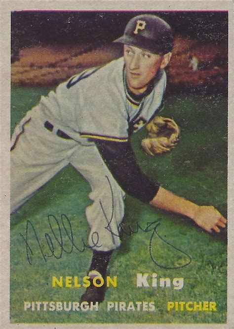 1957 Topps Nelson Nellie King 349 Pitcher B 15 Mar 1928 D