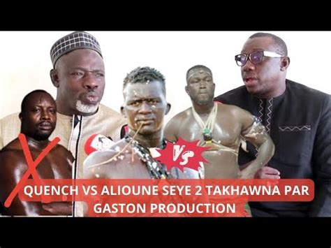 Urgent Quench Vs Alioune Seye Ficel Par Gaston Production Le