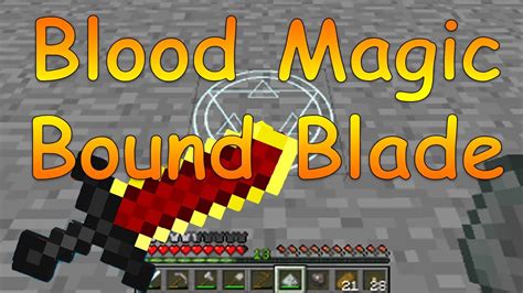 Minecraft Blood Magic Bound Blade Guide Mc Version Mc