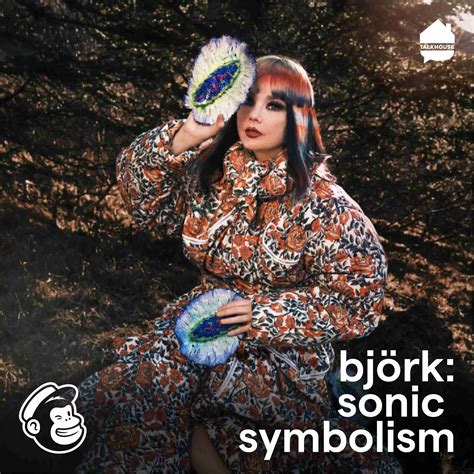 Sonic Symbolism El Nuevo E íntimo Podcast De Björk