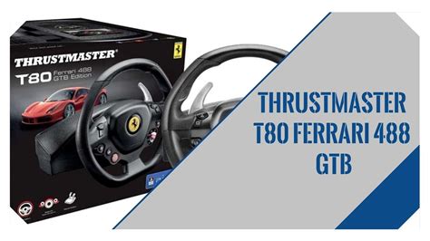 Ferrari 488: Thrustmaster T80 Ferrari 488 Gtb Price