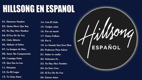 Hillsong En Espanol Sus Mejores Canciones Grandes Canciones