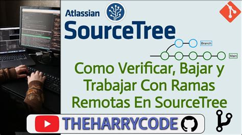 Curso De Git Sourcetree Como Verificar Bajar Y Trabajar Con Ramas