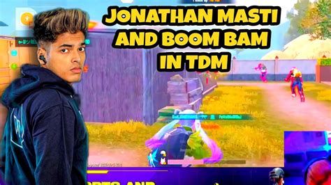 JONATHAN MASTI AND BOOM BAM IN TDM JONATHAN GAMING MASTI WITH RANDOMS