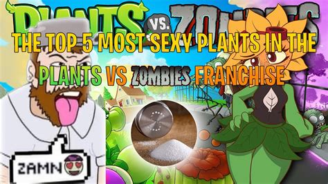 Top 10 Most Sexy Plants In The Plants Vs Zombies Franchise Youtube