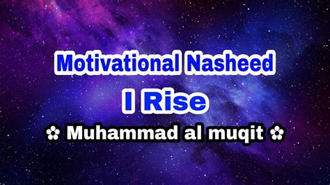 I Rise Motivational Nasheed Muhammad Al Muqit YouTube