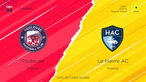 Toulouse Vs Le Havre AC Prediction 05 11 2023 Football Tips GG