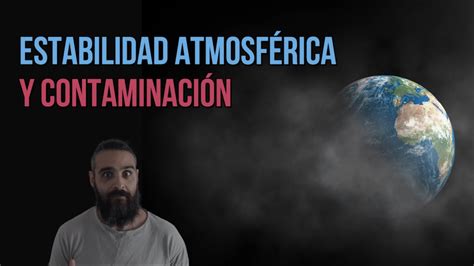 Estabilidad atmosférica y contaminación YouTube