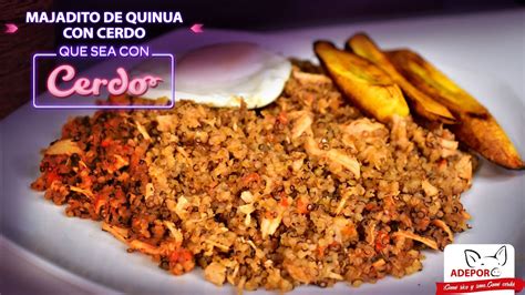 Majadito De Quinua Con Carne De Cerdo YouTube