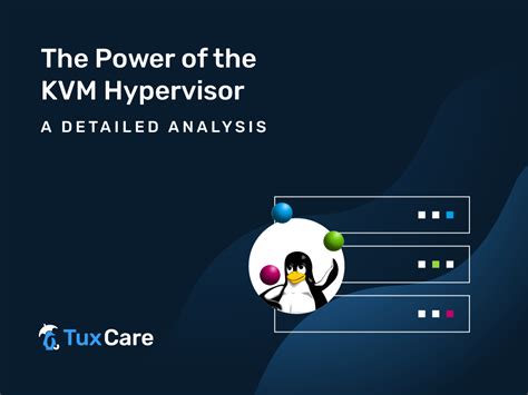 Unlocking Efficiency With Kvm Hypervisor Your Ultimate Guide