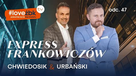 Express Frankowiczów odc 47 Kamil Chwiedosik Zbigniew Urbański