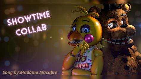 C4dfnaf Showtime Collabw Mcfoxy Thefox Song Bymadame Macabre Youtube