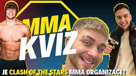 MMA KVÍZ JE CLASH OF THE STARS MMA ORGANIZACE YouTube