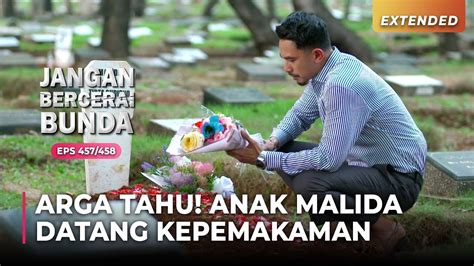 Arga Kaget Anak Malida Datang Kepemakaman Jangan Bercerai Bunda