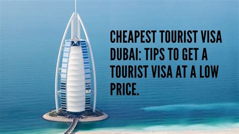 The Most Reliable And Cheapest Way To Get A Dubai Tourist Visa In 2023