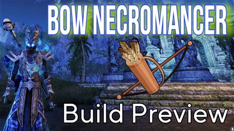 Bow Necromancer Build Preview Elder Scrolls Online YouTube