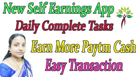 New Self Earnings App Daily Complete Tasks Earn More Paytm Cash Easy