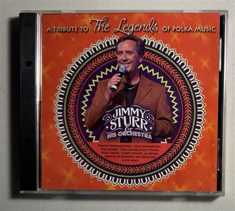 JIMMY STURR AND HIS ORCHESTRA A Tribute To The Legends Of Polka Music