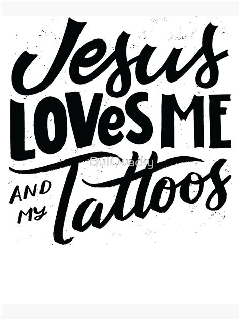 "Jesus Loves Me and My Tattoos - Funny Christian Faith Quote Believer ...