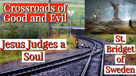 Crossroads Of Good And Evil A Soul On Trial Before Jesus St Bridget