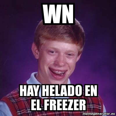 Meme Bad Luck Brian Wn Hay Helado En El Freezer