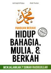 Panduan Meraih Hidup Bahagia Mulia Dan Berkah Achmad Al Fordaus