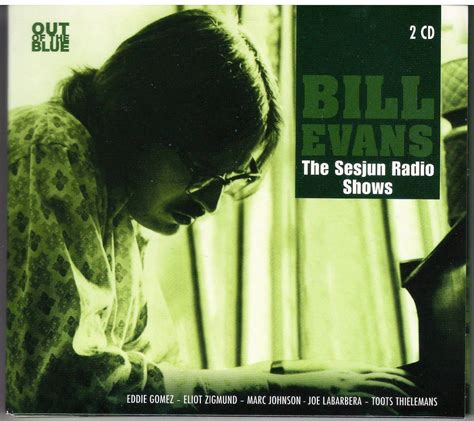 Yahoo Bill Evansthe Sesjun Radio Shows Cd