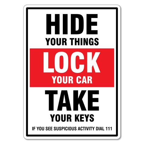 Hide Your Things Lock Your Car Take Your Keys Theft Prevention Sign