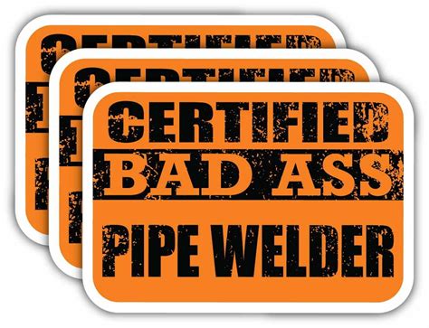 X3 Certiefied Bad Ass Pipe Welder Stickers Cool Funny Occupation