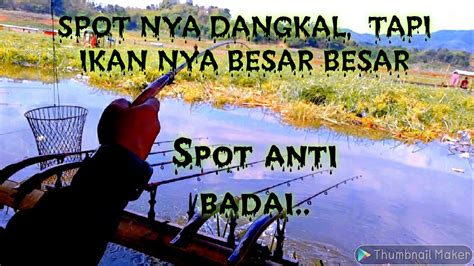 Awal Nya Ragu Karena Spotnya Dangkal Tapi Ternyata Josss Mancing